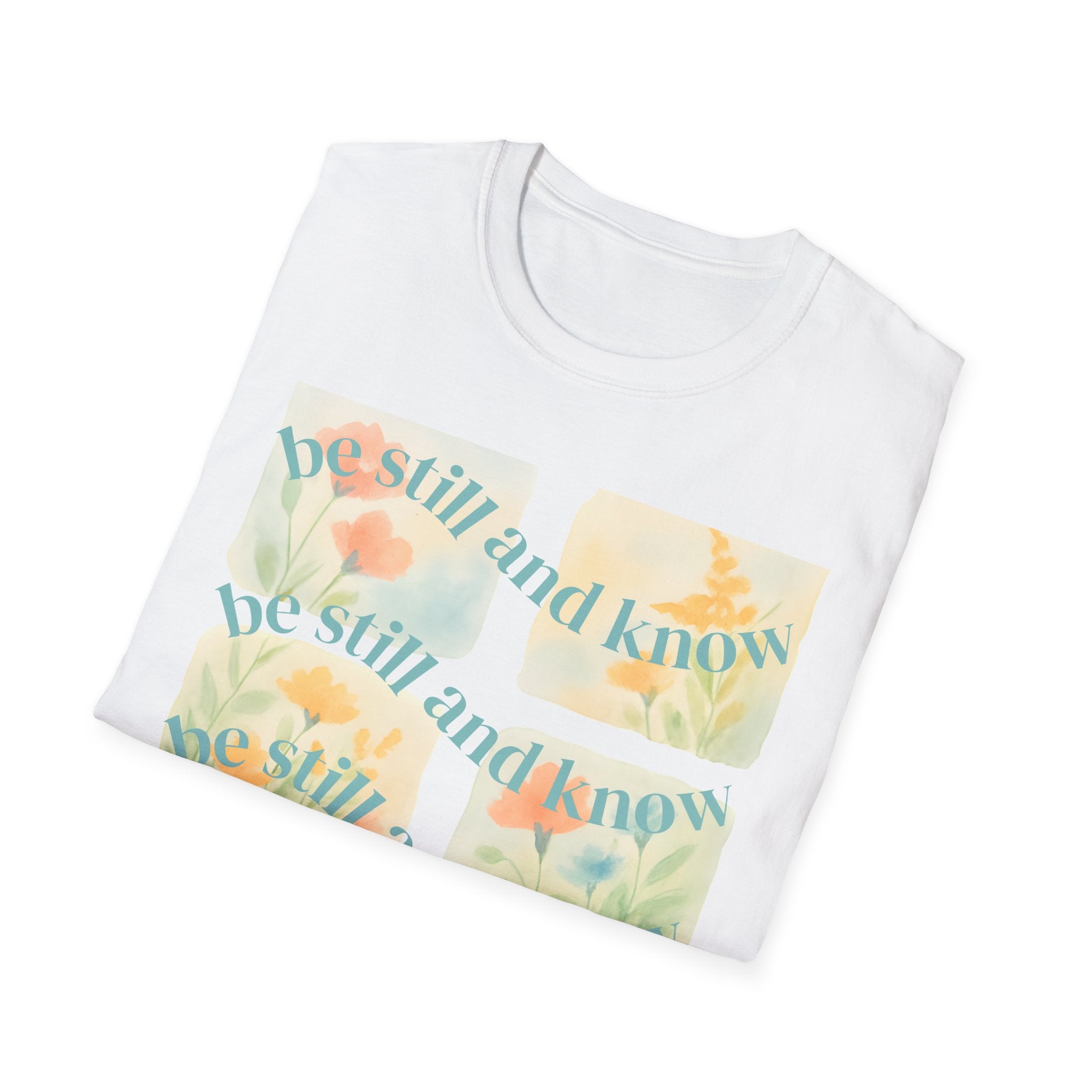Be Still and Know T-Shirt — Floral Pastel Inspirational Tee