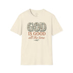 God Is Good All the Time – Christian Floral Typography Tee