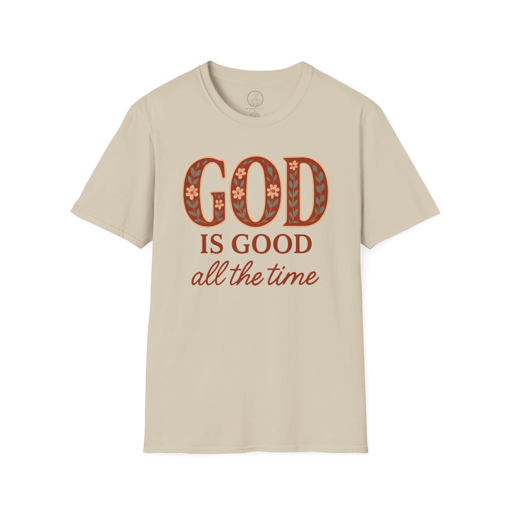 God Is Good All the Time – Christian Floral Typography Tee