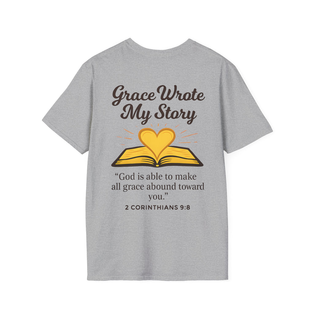 Grace Wrote My Story – 2 Corinthians 9:8 Christian T-Shirt