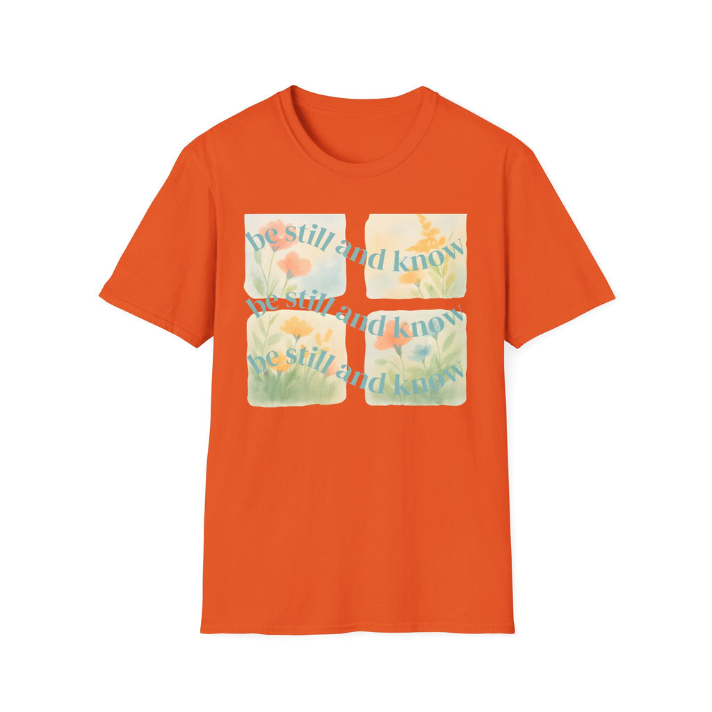 Be Still and Know T-Shirt — Floral Pastel Inspirational Tee