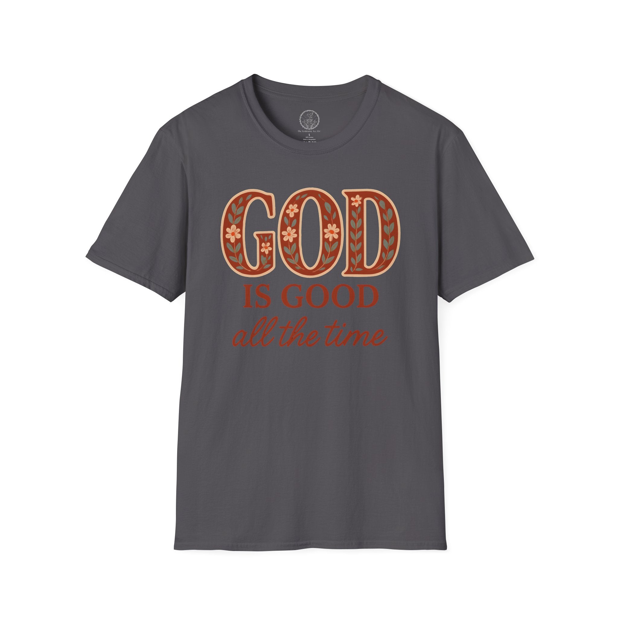 God Is Good All the Time – Christian Floral Typography Tee