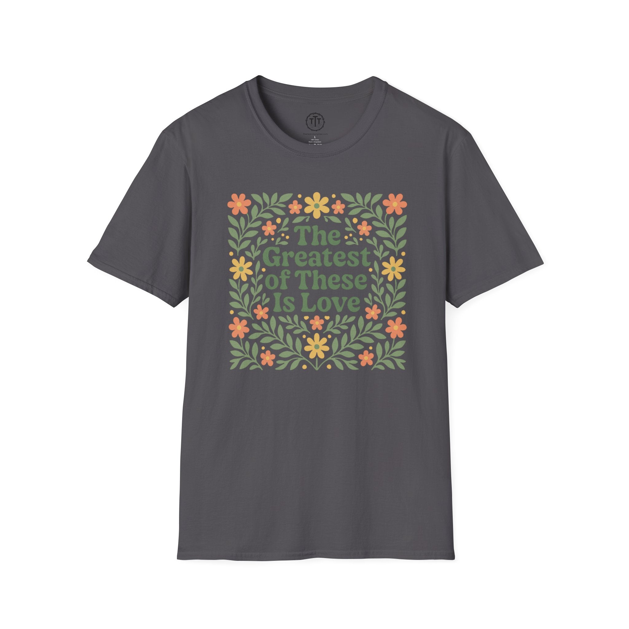 The Greatest of These is Love Floral T-Shirt